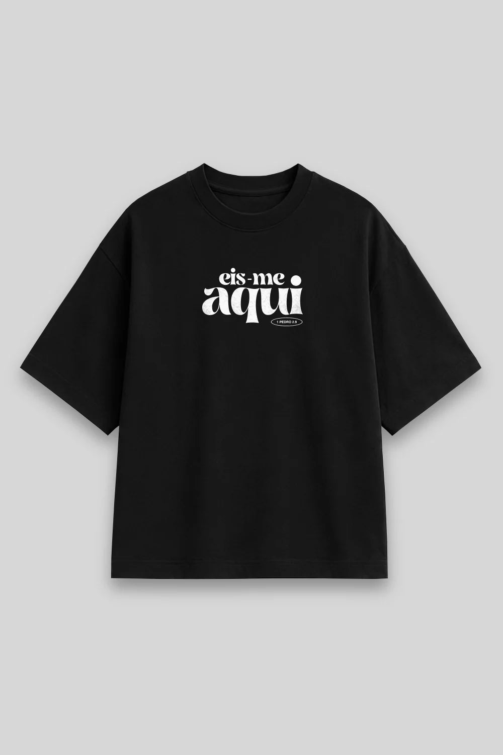 Camisa Oversized Eis-me Aqui