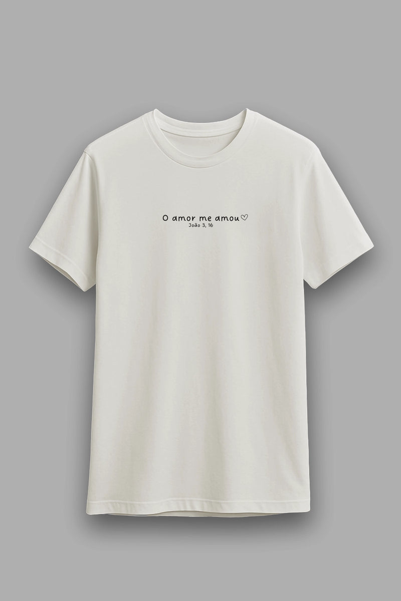 Camisa Básica O Amor me Amou