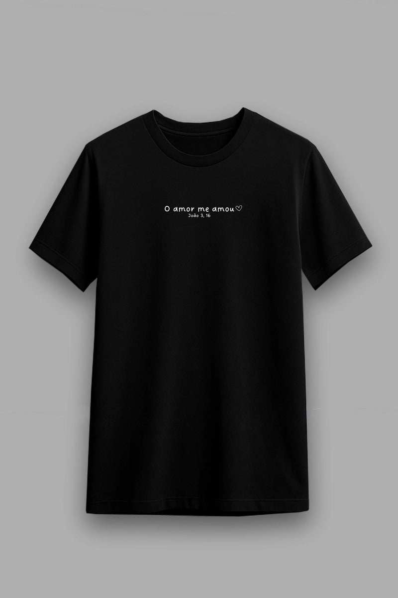 Camisa Básica O Amor me Amou