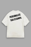Camisa Oversized Personalizada - Sua ideia, Nossa Qualidade